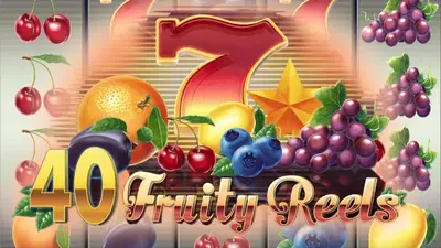 40 fruity reels